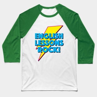 ENGLISH LESSONS ROCK! LIGHTNING LOGO SLOGAN FOR TEACHERS, LECTURERS ETC. Baseball T-Shirt